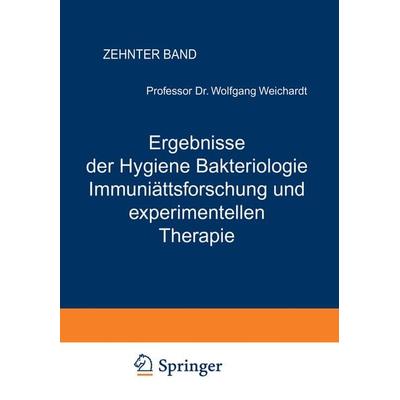 Ergebnisse der Hygiene Bakteriologie Immunitätsforschung und experimentellen Therapie, Taschenbuch von Wolfgang Weichardt, Springer Berlin,