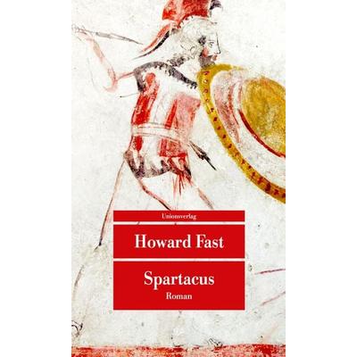 Spartacus, Taschenbuch von Howard Fast, Unionsverlag, 978-3-293-20910-7