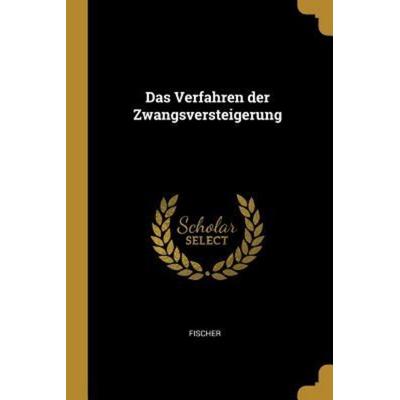 Das Verfahren Der Zwangsversteigerung, Taschenbuch von , Creative Media Partners, LLC, 978-0-274-97181-7