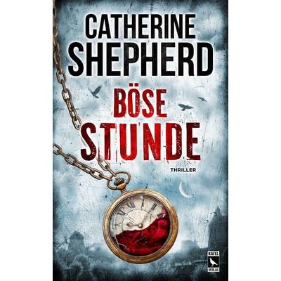 Böse Stunde: Thriller, Taschenbuch von Catherine Shepherd, Kafel Verlag