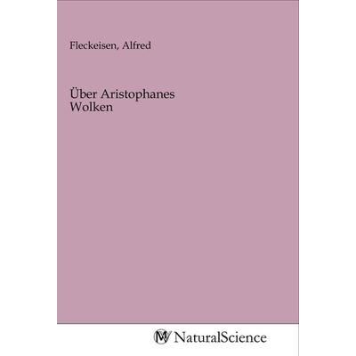 Über Aristophanes Wolken, Taschenbuch von , MV-NaturalScience, 978-3-96878-729-9