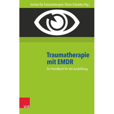 Traumatherapie mit EMDR, Taschenbuch von , Vandenhoeck + Ruprecht, 978-3-525-46273-7