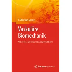 Vaskuläre Biomechanik, Fachbücher von T. Christian Gasser