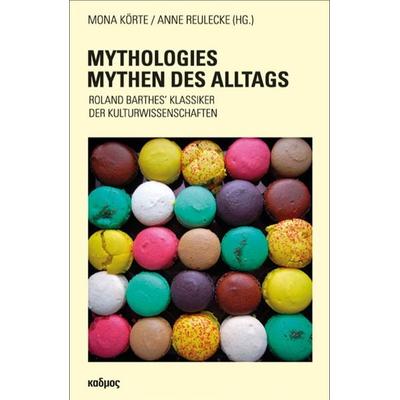 Mythologies – Mythen des Alltags, Taschenbuch von , Kulturverlag Kadmos Berlin, 978-3-86599-243-7
