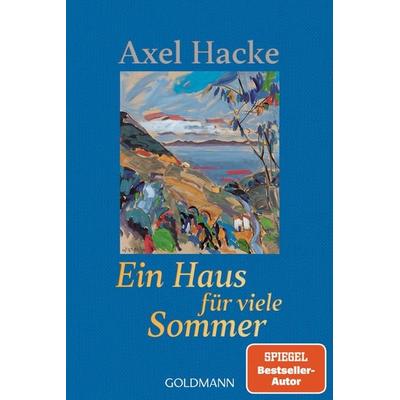 Ein Haus für viele Sommer, Taschenbuch von Axel Hacke, Goldmann