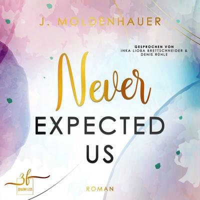 Never Expected Us - J. Moldenhauer, Audio, 9783967141610