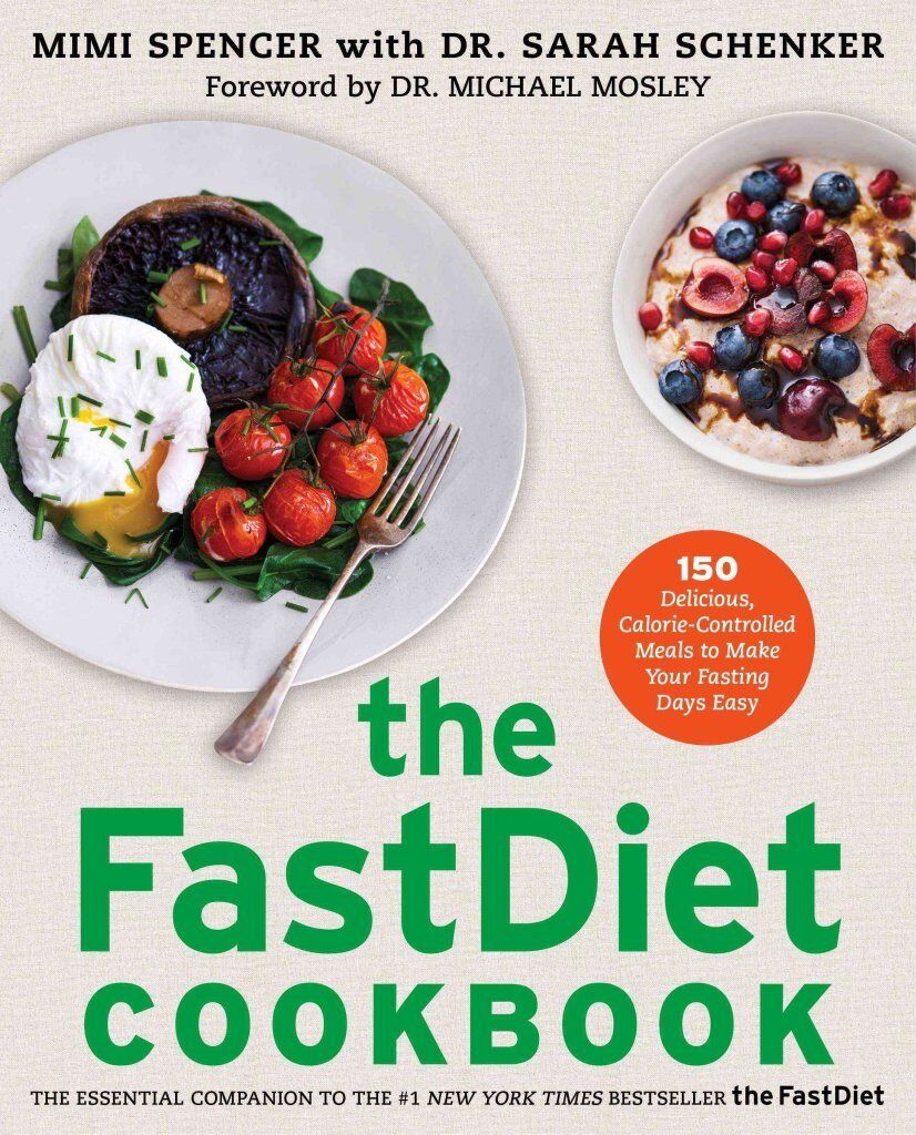 Atria Books The FastDiet Cookbook: 150 Delicious, Calorie-Controlled Meals by Mimi Spencer - Diet & Weight Loss Recipe Book - Paperback - New