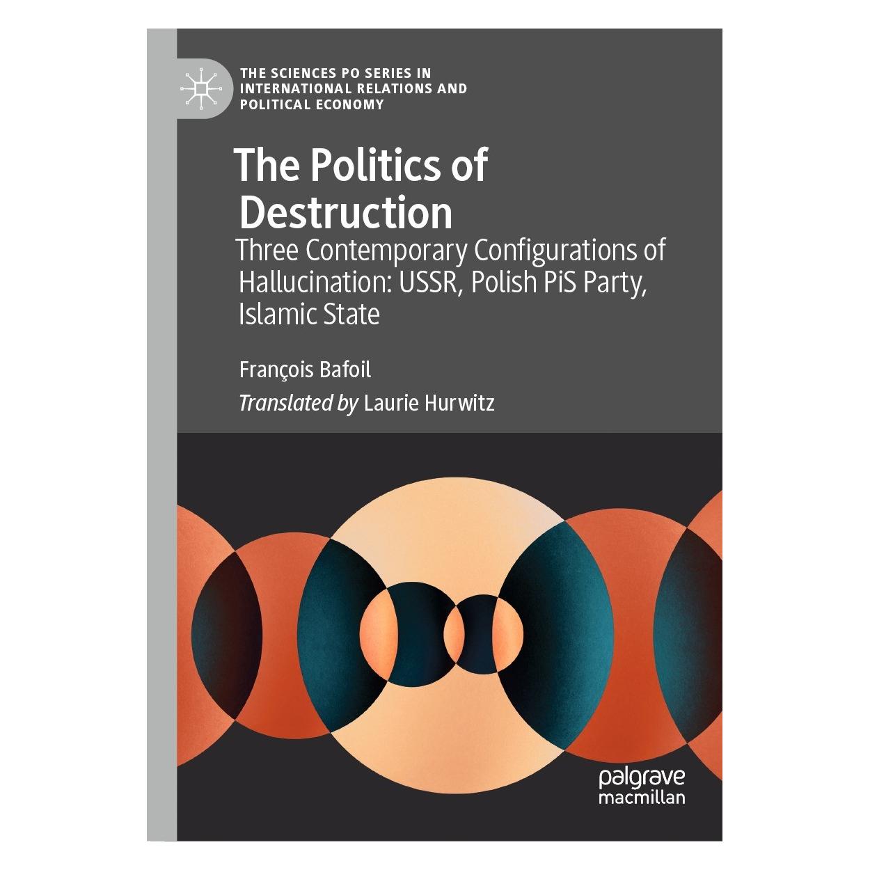 Springer The Politics of Destruction (Englisch, Hardcover, François Bafoil) (9783030819415)