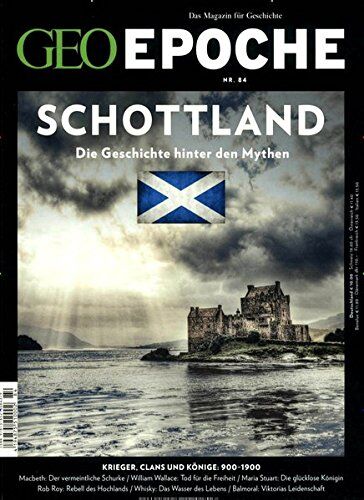 Michael Schaper - GEO Epoche / GEO Epoche 84/2017 - Schottland - Preis vom 16.10.2026 11:41:07 h