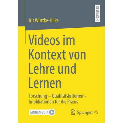 Videos im Kontext von Lehre und Lernen, Taschenbuch von Iris Wuttke-Hilke, Springer Fachmedien Wiesbaden GmbH, 978-3-658-42881-5