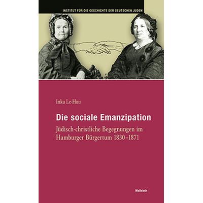 Die sociale Emanzipation, Gebundene Ausgabe von Inka Le-Huu, Wallstein Verlag, 978-3-8353-1917-2