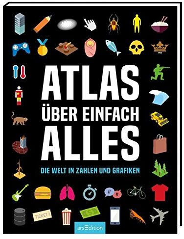 Atlas über einfach alles: Die Welt in Zahlen und Grafiken - Preis vom 19.10.2026 19:33:35 h
