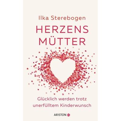 Herzensmütter, Taschenbuch von Ilka Sterebogen, Ariston, 978-3-424-20222-9