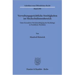 Verwaltungsgerichtliche Streitigkeiten im Hochschulinnenbereich, Fachbücher von Manfred Heinrich
