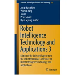 Robot Intelligence Technology and Applications, Fachbücher von Peter Sincák, Jong-Hwan Kim, Jun Jo, Weimin Yang, Hyun Myung
