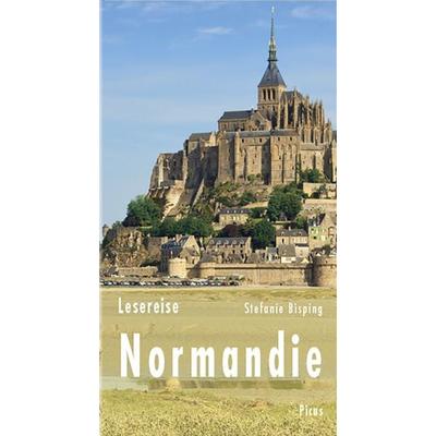 Lesereise Normandie, Gebundene Ausgabe von Stefanie Bisping, Picus, 978-3-7117-1029-1