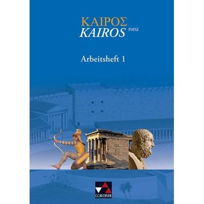 Kairós – neu / Kairós Arbeitsheft 1 Ausgabe ab 2011, Set von Andreas Weileder,Markus Heber,Peter Lobe,Petra Singer, Buchner, C.C., 978-3-7661-4833-9