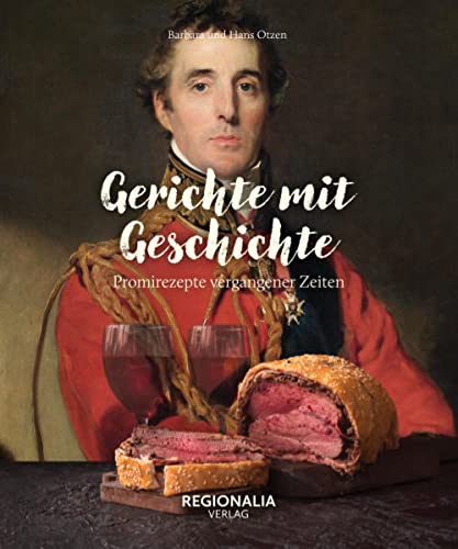 Otzen, Barbara und Hans - Gerichte mit Geschichte: Promirezepte vergangener Zeiten - Preis vom 15.10.2026 23:06:25 h