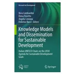 Knowledge Models and Dissemination for Sustainable Development, Fachbücher von Elena Fioretto, Angela Colonna
