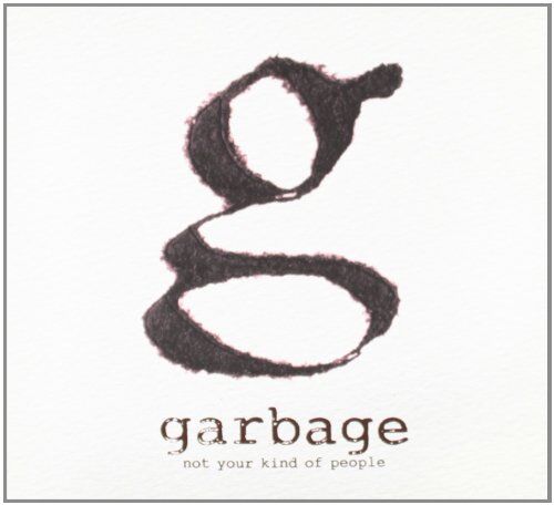 Garbage - Not Your Kind of People - Preis vom 06.10.2026 07:26:00 h