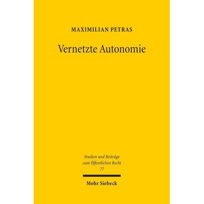 Vernetzte Autonomie, Taschenbuch von Maximilian Petras, Mohr Siebeck, 978-3-16-170590-8