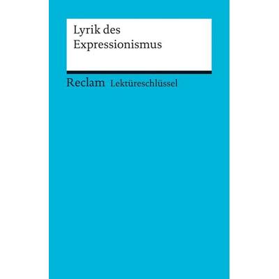Lektüreschlüssel zur Lyrik des Expressionismus, Taschenbuch von Michael Hanke, Reclam, Philipp, 978-3-15-015438-0