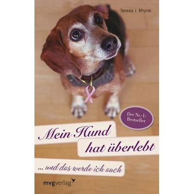 Mein Hund hat überlebt und das werde ich auch, Taschenbuch von Teresa J. Rhyne, Mvg, 978-3-7474-0157-6