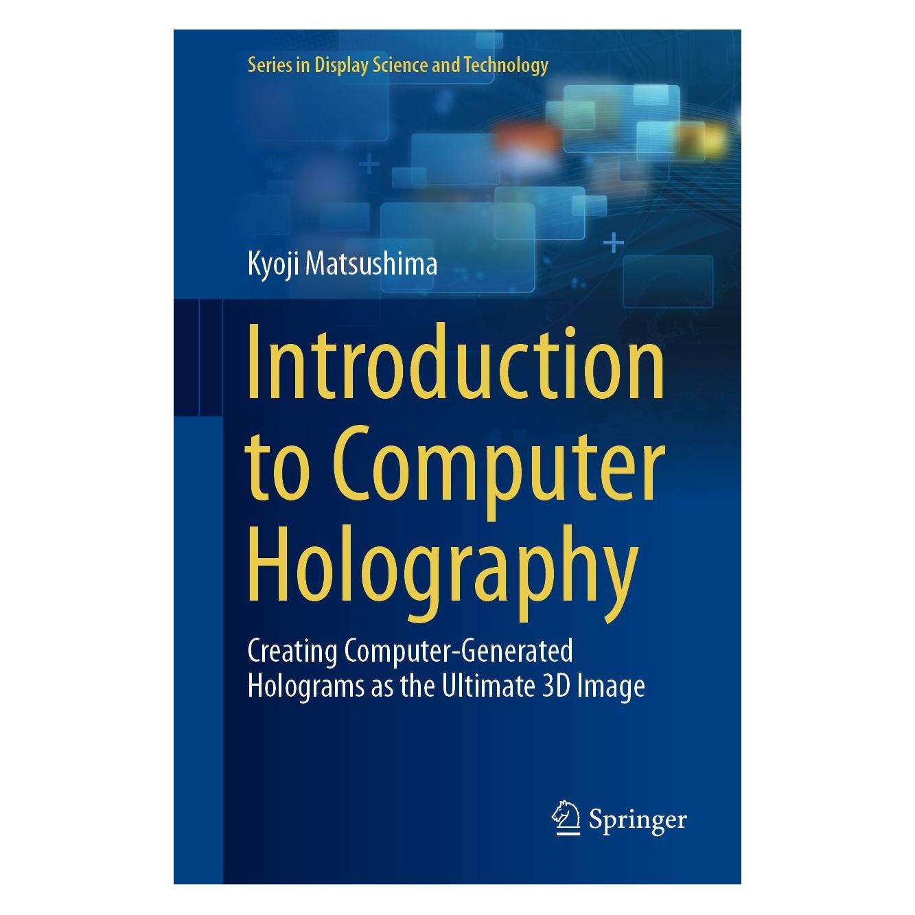 Springer Introduction to Computer Holography (Englisch, Hardcover, Kyoji Matsushima) (9783030384340)