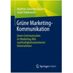 Grüne Marketing-Kommunikation, Fachbücher von Matthias Johannes Bauer, Sarah Sobolewski
