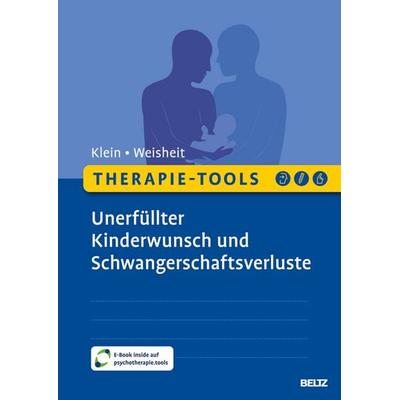Therapie-Tools Unerfüllter Kinderwunsch und Schwangerschaftsverluste, Set von Angela Klein,Wibke Weisheit, Beltz Verlagsgruppe GmbH & Co. KG,