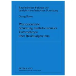 Wertorientierte Steuerung multidivisionaler Unternehmen über Residualgewinne, Fachbücher von Georg Bauer