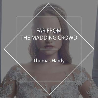 Far from the Madding Crowd - Thomas Hardy, Audio, 4067248838112