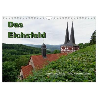 Das Eichsfeld - idyllisch, historisch, wunderschön (Wandkalender 2027 DIN A4 quer), CALVENDO Monatskalender