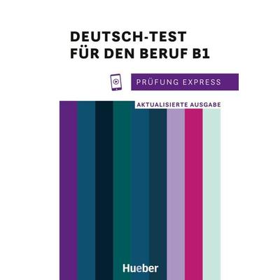 Prüfung Express – Deutsch-Test für den Beruf B1, Taschenbuch von Isabel Buchwald-Wargenau, Hueber, 978-3-19-961651-1