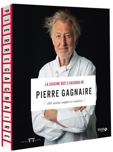 Sabrina Fauda-Rôle - La cuisine des 5 saisons de Pierre Gagnaire : 105 recettes simples et créatives - Preis vom 15.10.2026 23:06:25 h