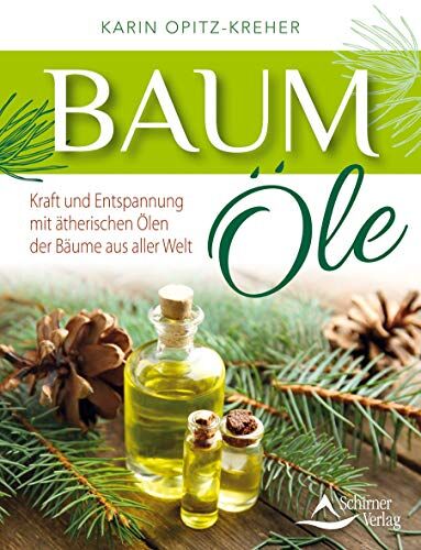 Karin Opitz-Kreher - Baumöle: Kraft und Entspannung mit ätherischen Ölen der Bäume aus aller Welt - Preis vom 09.10.2026 07:28:09 h