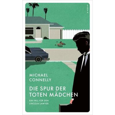 Die Spur der toten Mädchen, Taschenbuch von Michael Connelly, Kampa Verlag, 978-3-311-12099-5