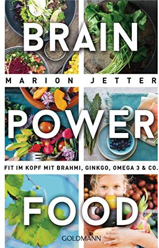 Marion Jetter - Brain-Power-Food: Fit im Kopf mit Brahmi, Ginkgo, Omega 3 & Co. - Preis vom 10.10.2026 11:48:34 h