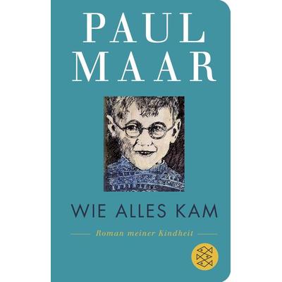 Wie alles kam, Gebundene Ausgabe von Paul Maar, Fischer Taschenbuch Verlag