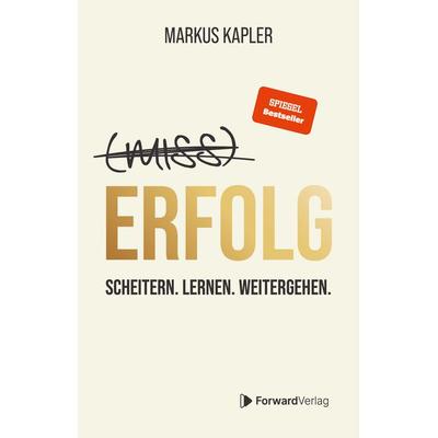 (Miss-) Erfolg, Taschenbuch von Markus Kapler, ForwardVerlag