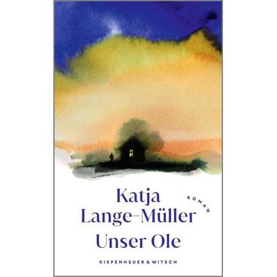 Unser Ole, Gebundene Ausgabe von Katja Lange-Müller, Kiepenheuer & Witsch, 978-3-462-05017-2