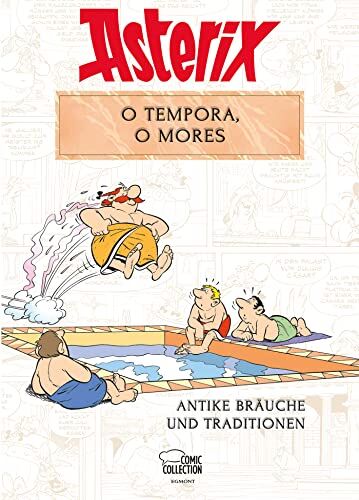 Bernard-Pierre Molin - Asterix - O tempora, O Mores!: Antike Bräuche und Traditionen - Preis vom 17.10.2026 19:25:27 h