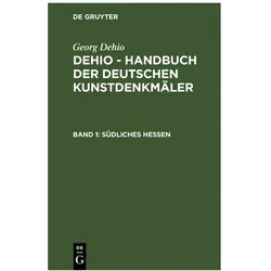 Dehio:Südliches Hessen, Fachbücher von Georg Dehio