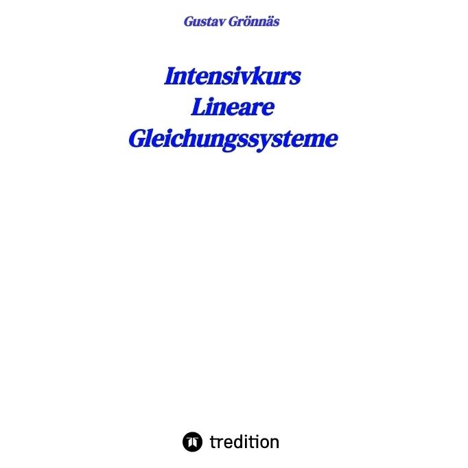 Bod Grönnäs:Intensivkurs Lineare Gleichungs (Deutsch, Softcover, Gustav Grönnäs) (57003441)