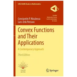 Convex Functions and Their Applications, Fachbücher von Constantin P. Niculescu, Lars-Erik Persson
