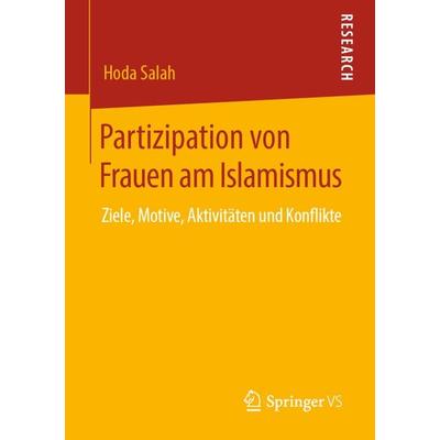 Partizipation von Frauen am Islamismus, Taschenbuch von Hoda Salah, Springer Fachmedien Wiesbaden GmbH, 978-3-658-28100-7