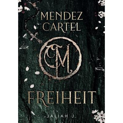 Mendez Cartel, Taschenbuch von Jaliah J., BoD – Books on Demand, 978-3-7578-0896-9
