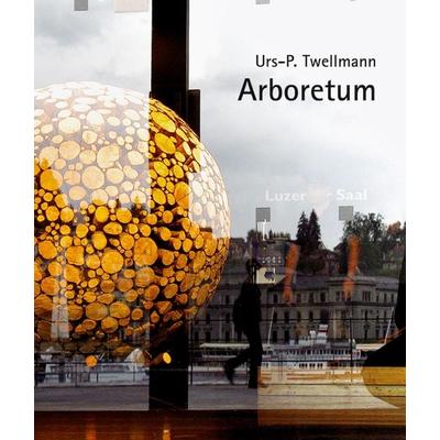 Urs P. Twellmann – Arboretum, Gebundene Ausgabe von Nina Wolfensberger,Urs-P. Twellmann, Modo Press, 978-3-86833-326-8