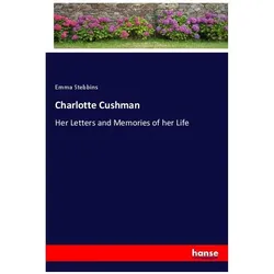 Charlotte Cushman, Belletristik von Emma Stebbins