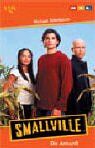 Michael Teitelbaum - Smallville. Die Ankunft - Preis vom 18.10.2026 15:28:09 h